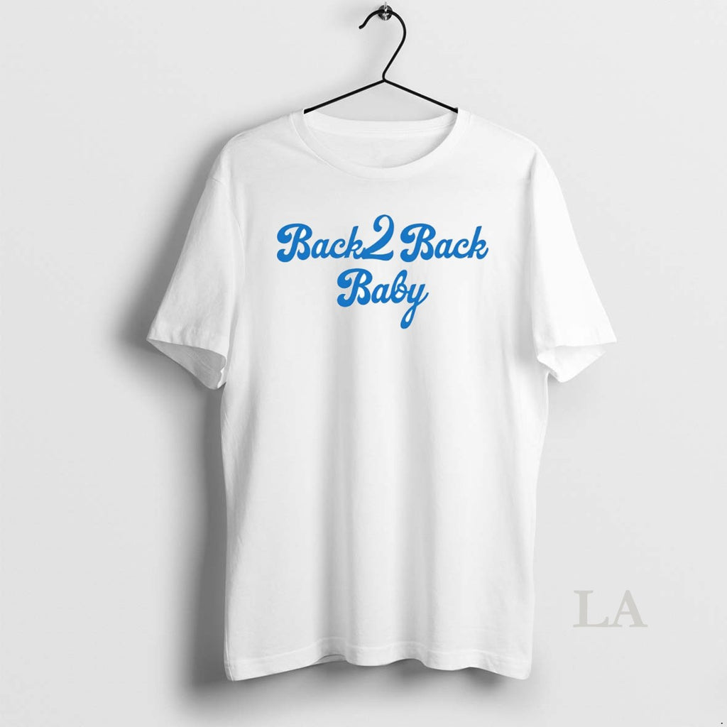 Original Los Angeles Dodgers Back 2 Back Baby 2025 World Series Champions Shirt Hoodie Sweatshirt | PurePodTees.com