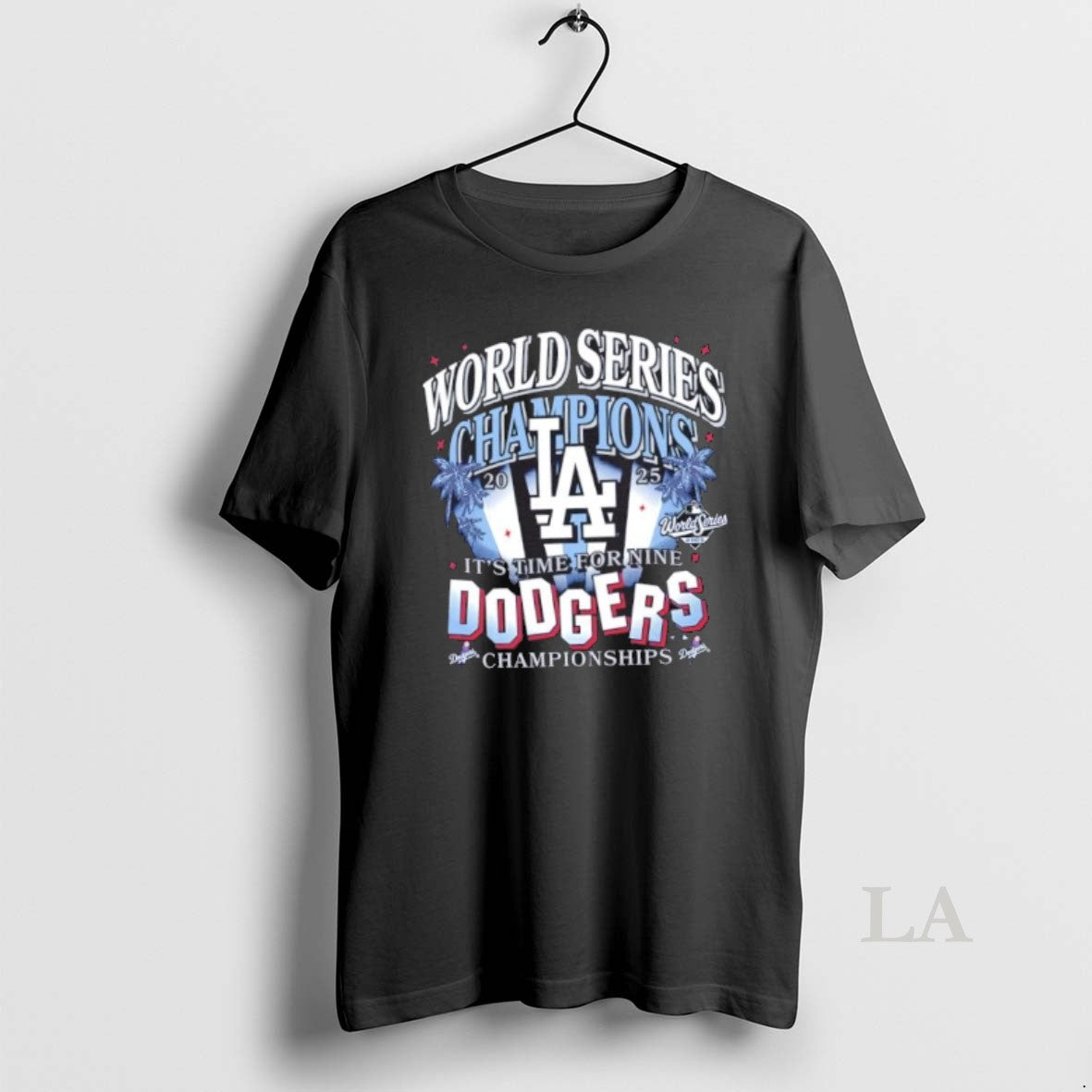 Original Los Angeles Dodgers Its Time For Nine 2025 World Series Champions Spotlights Shirt Hoodie Sweatshirt