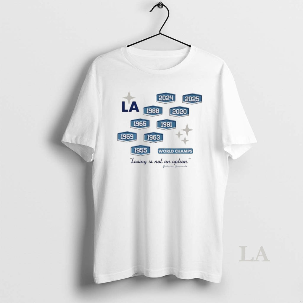 Original Los Angeles Dodgers Losing Is Not Option Nine Time World Champs Shirt Hoodie Sweatshirt | PurePodTees.com