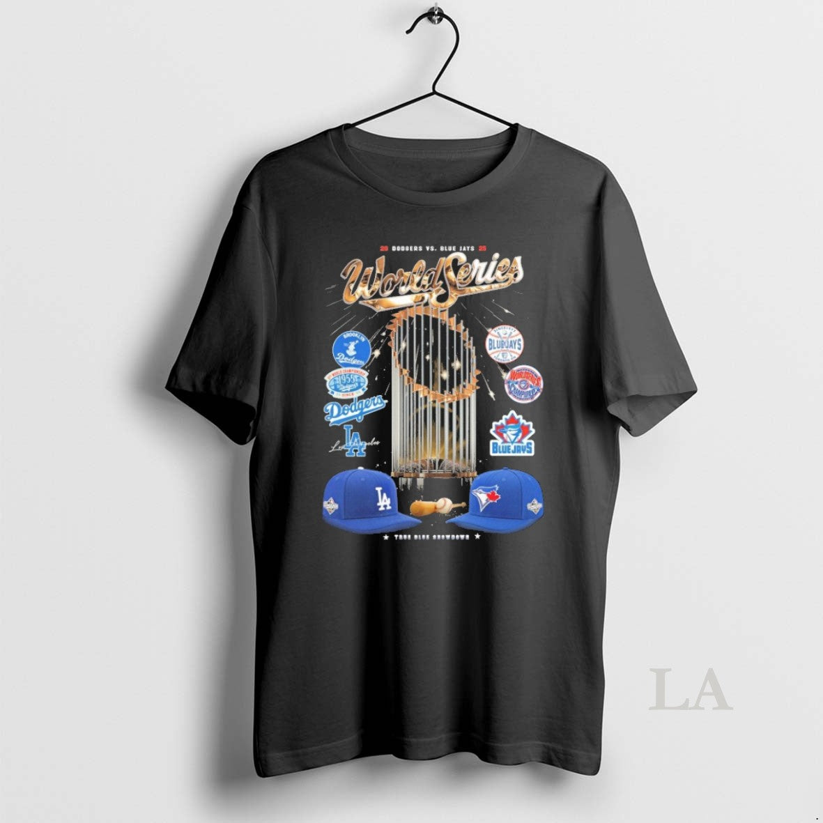 Original Los Angeles Dodgers Vs Toronto Blue Jays 2025 World Series True Blue Showdown Shirt Hoodie Sweatshirt