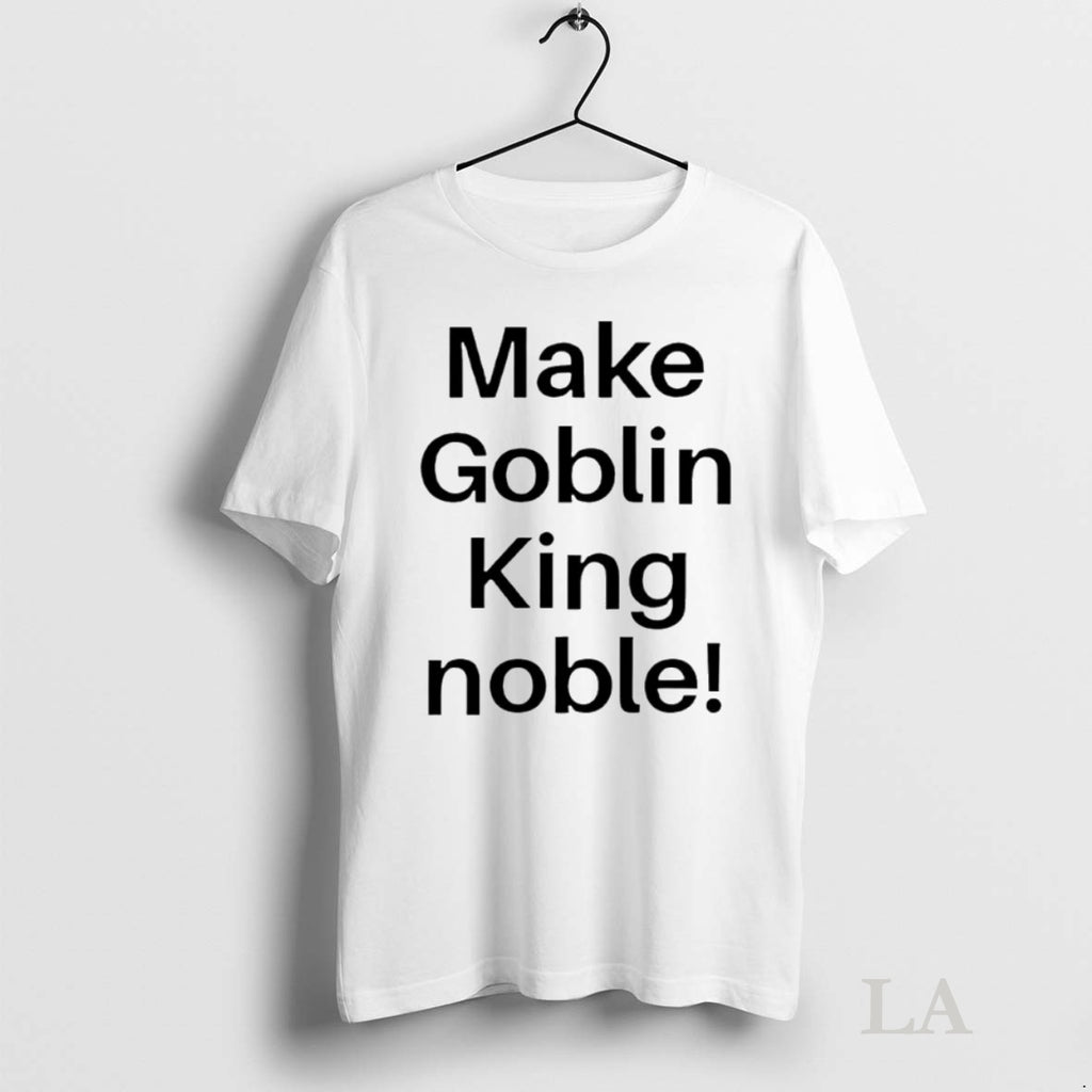 Original Make Goblin King Noble Circle Shirt Hoodie Sweatshirt | PurePodTees.com