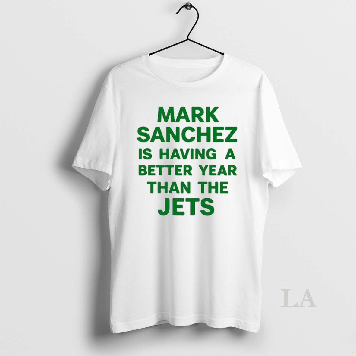 Original Mark Sanchez Is Having A Better Year Than The Jets Shirt Hoodie Sweatshirt | PurePodTees.com