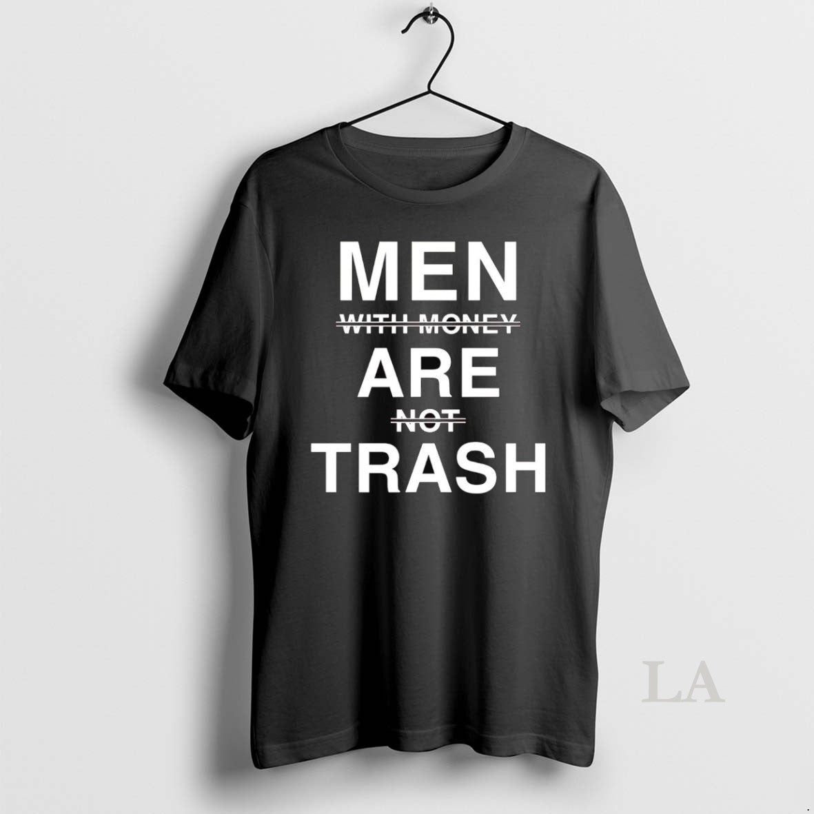Original Men Are Trash With Money Are Not Trash Shirt Hoodie Sweatshirt | PurePodTees.com