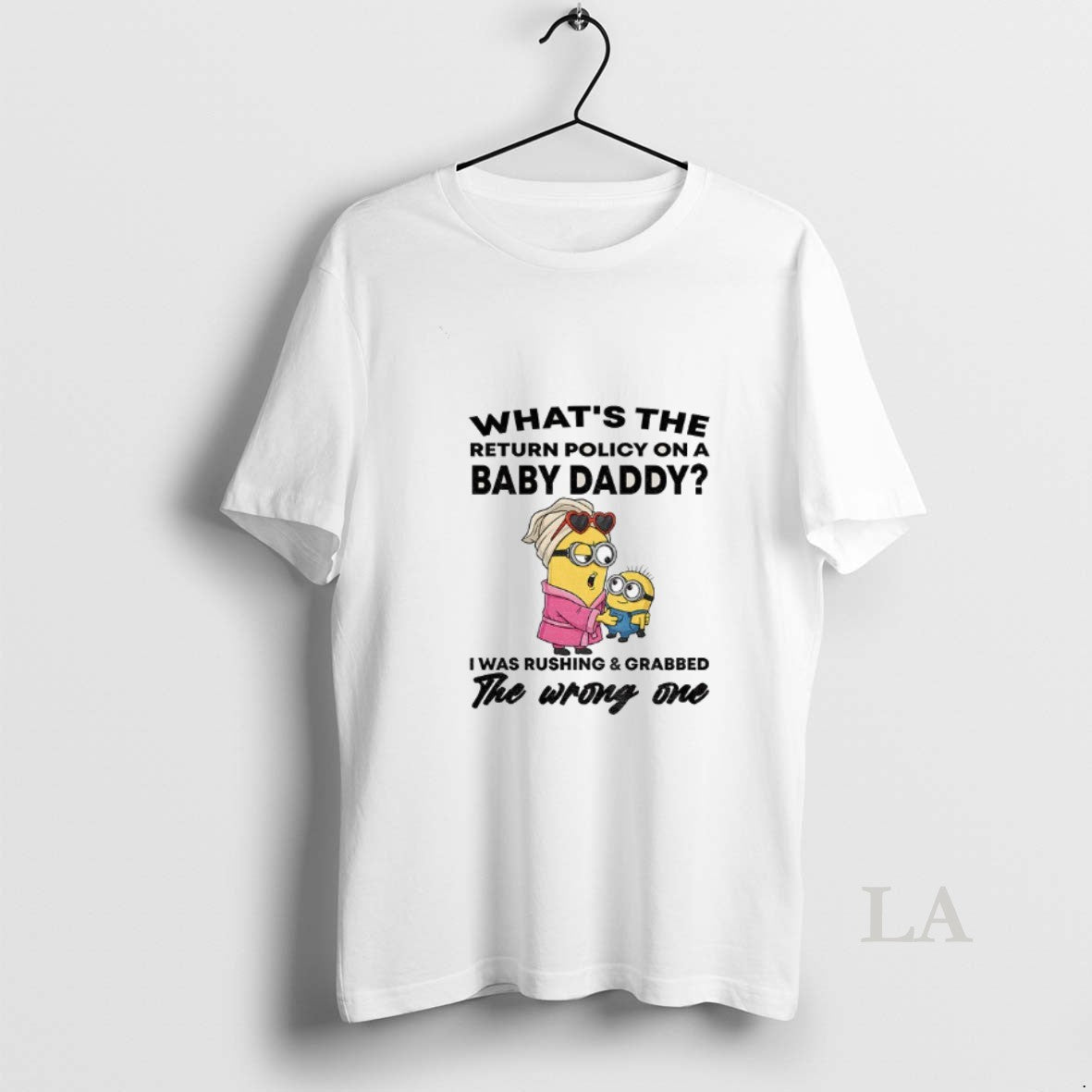 Original Minion Whats The Return Policy On A Baby Daddy I Was Rushing And Grabbed Shirt Hoodie Sweatshirt | PurePodTees.com
