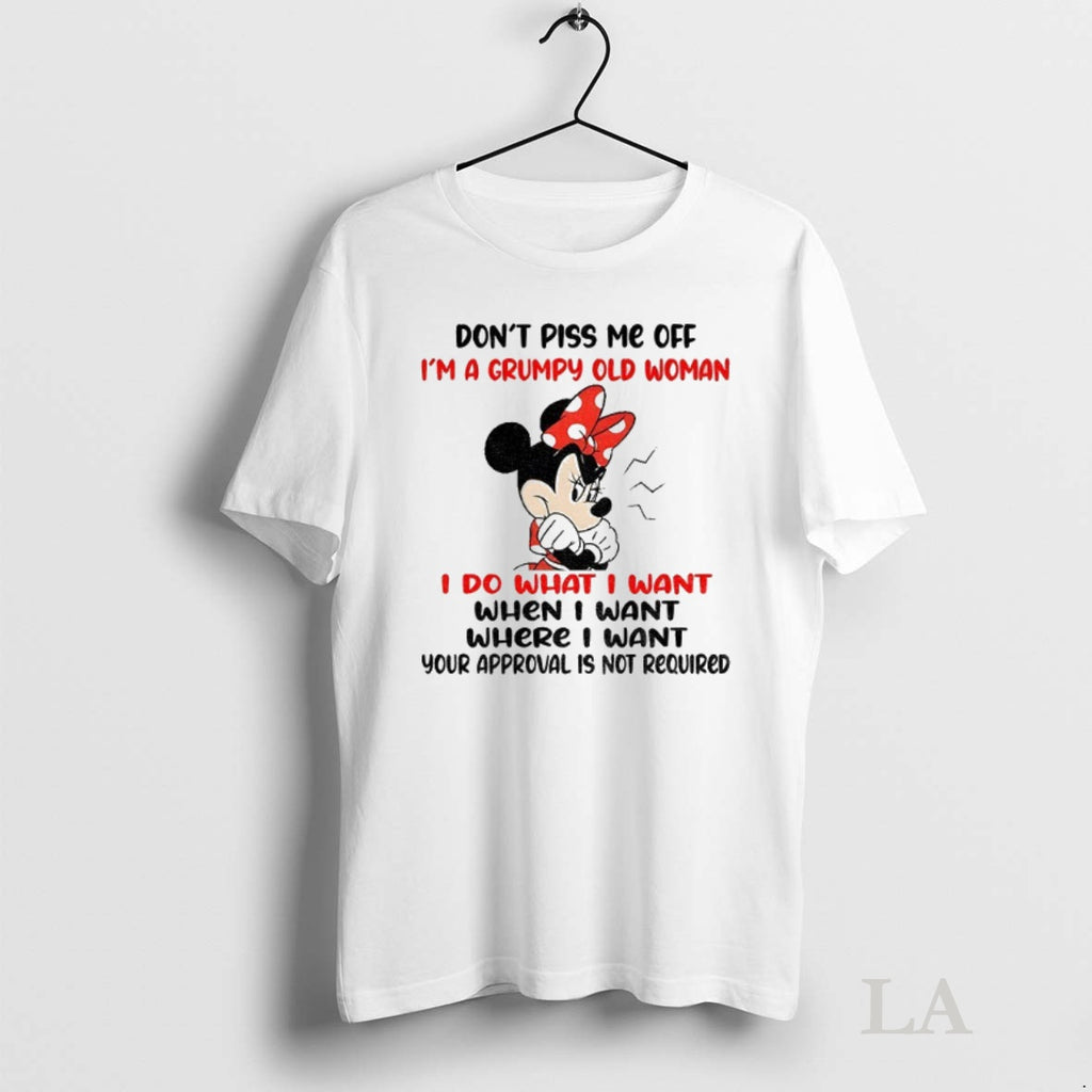 Original Minnie Dont Piss Me Off Im A Grumpy Old Woman I Do What Shirt Hoodie Sweatshirt | PurePodTees.com