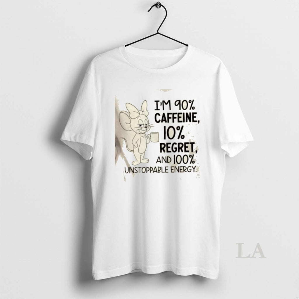 Original Mouse Im 90 Caffeine 10 Regret And 100 Unstoppable Energy Shirt Hoodie Sweatshirt | PurePodTees.com