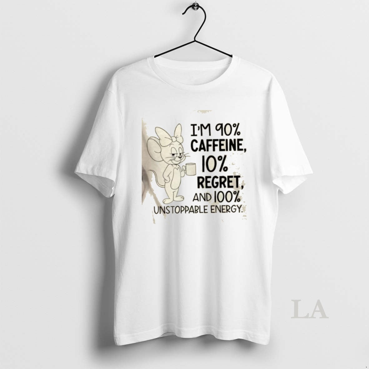 Original Mouse Im 90 Caffeine 10 Regret And 100 Unstoppable Energy Shirt Hoodie Sweatshirt | PurePodTees.com