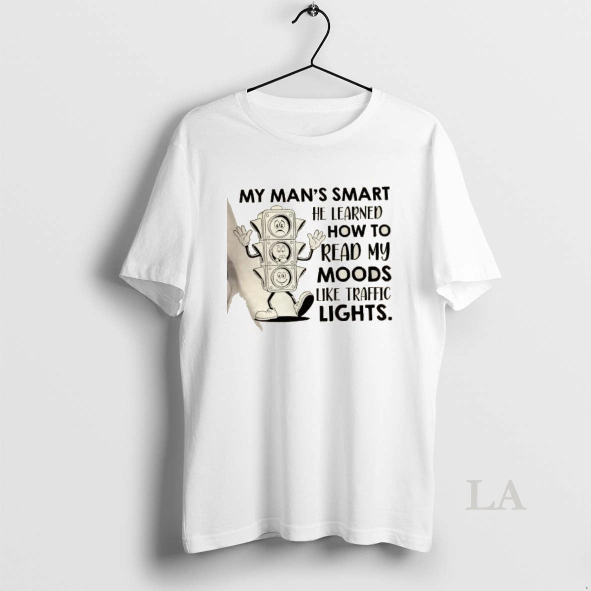 Original My Mans Smart He Learned How To Read My Moods Like Traffic Lights Shirt Hoodie Sweatshirt | PurePodTees.com