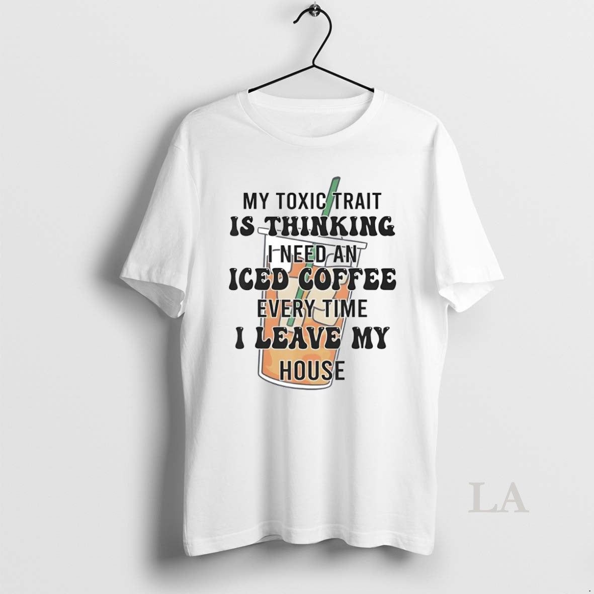 Original My Toxic Trait Is Thinking I Need An Iced Coffee Every Time Shirt Hoodie Sweatshirt | PurePodTees.com
