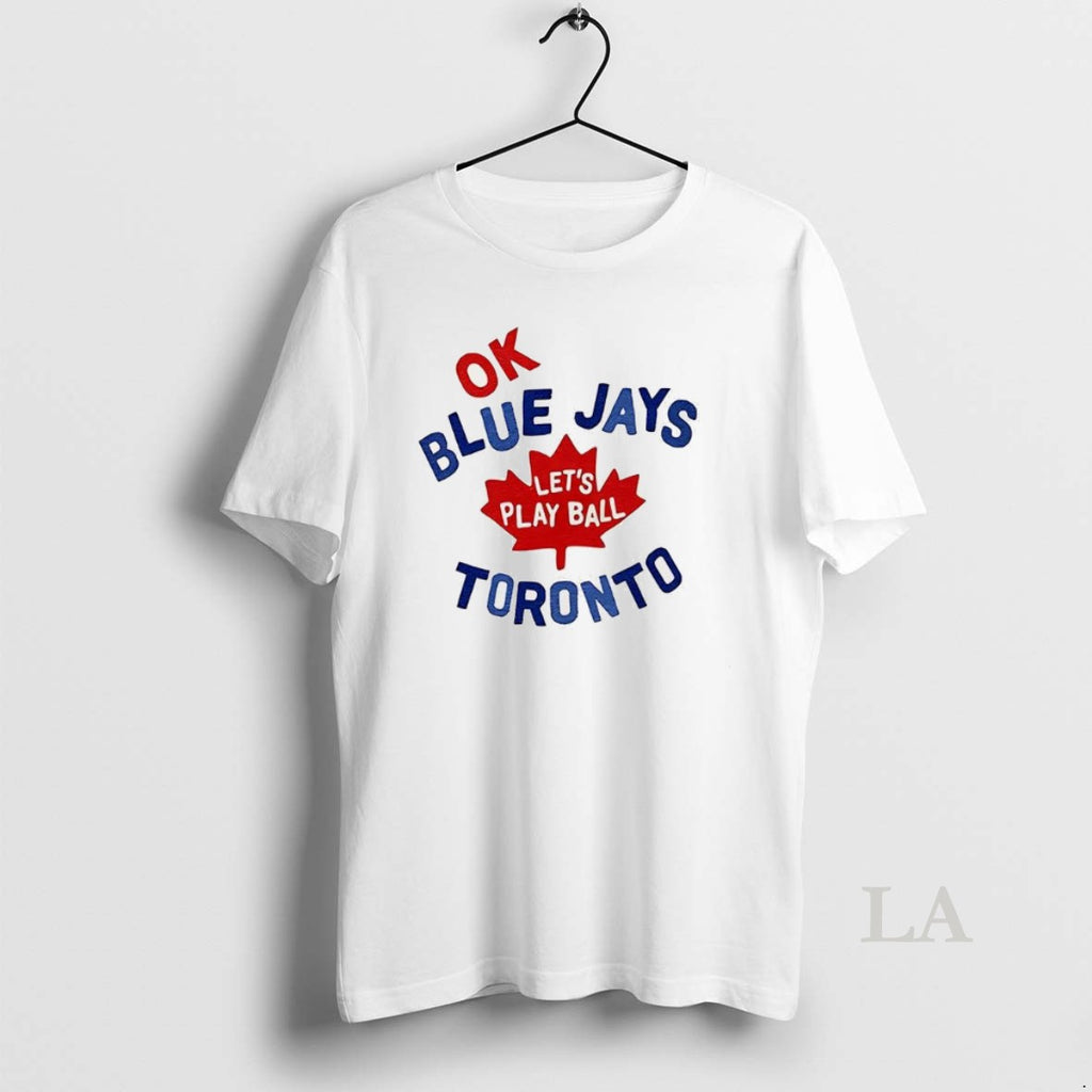 Original Myles Straw Ok Blue Jays Lets Play Ball Toronto Shirt Hoodie Sweatshirt | PurePodTees.com