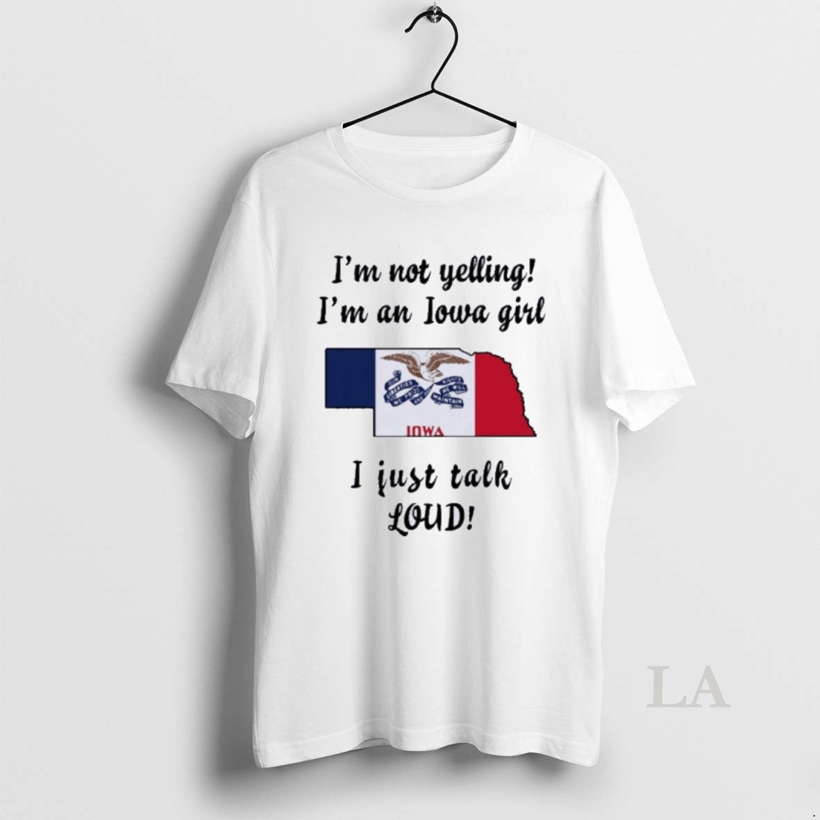 Original Nebraska Map Im Not Yelling Im An Iowa Girl I Just Talk Loud Shirt Hoodie Sweatshirt | PurePodTees.com
