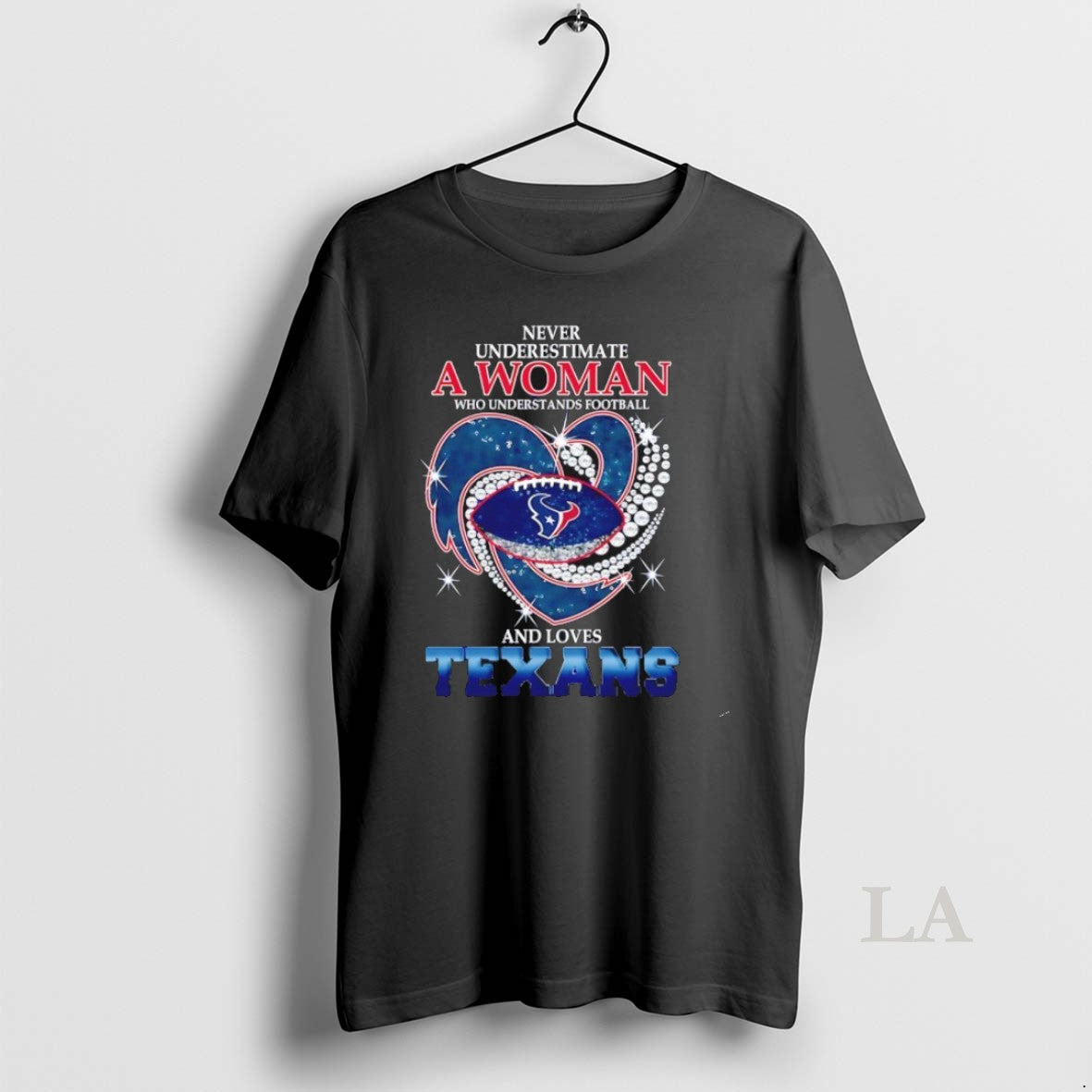 Original Never Underestimate A Woman Who Understands Football And Loves Houston Texans Football Heart Shirt Hoodie Sweatshirt