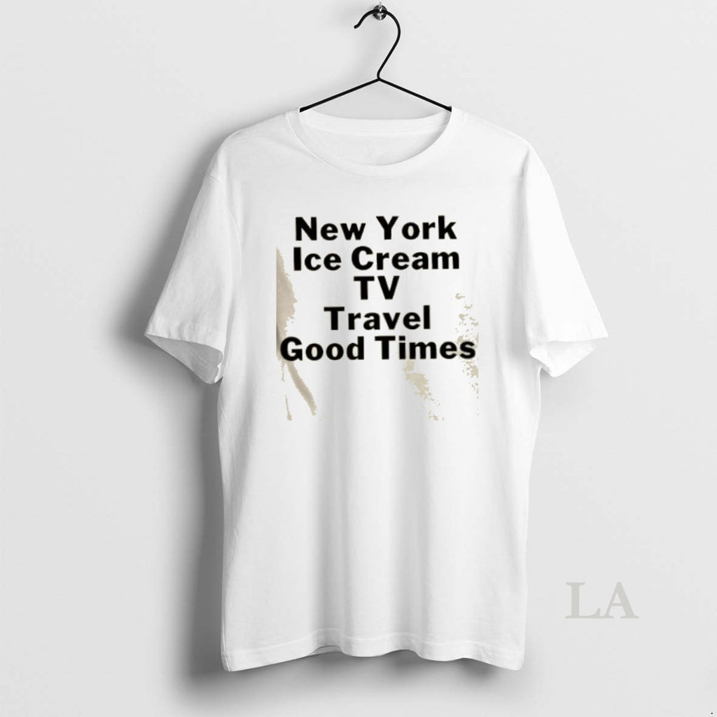 Original New York Ice Cream Tv Travel Good Times Shirt Hoodie Sweatshirt | PurePodTees.com