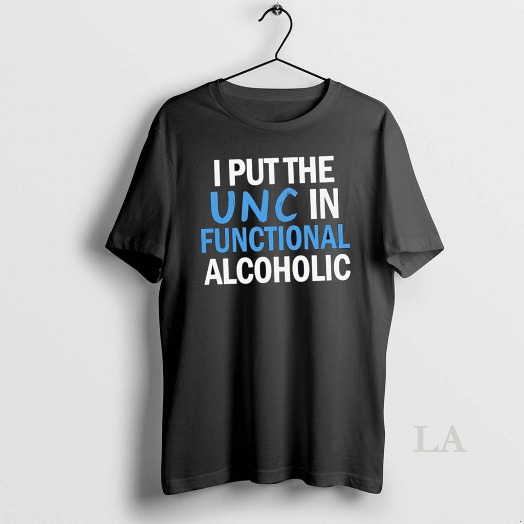 Original Nice I Put The Unc In Functional Alcoholic Shirt Hoodie Sweatshirt | PurePodTees.com