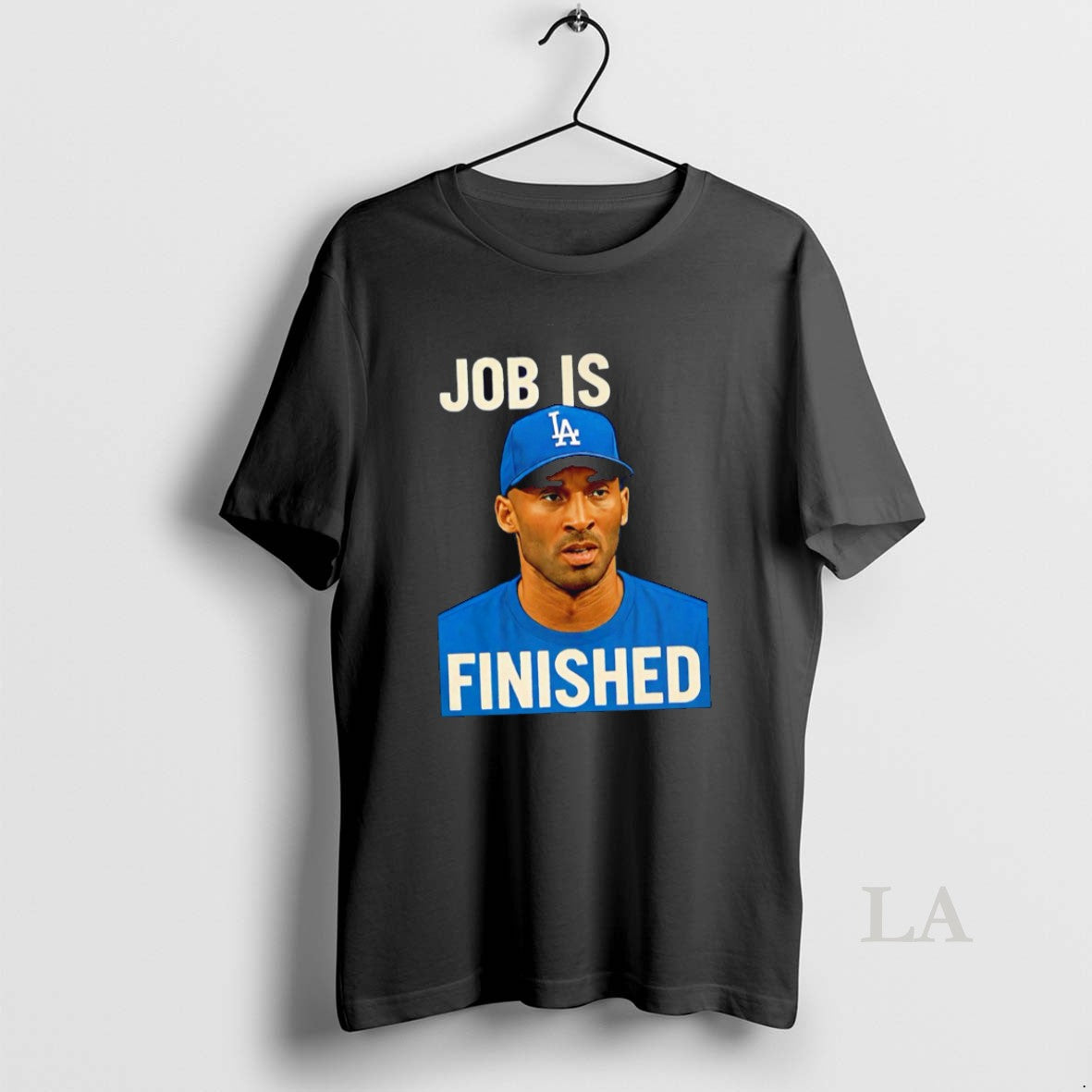 Original Nice Los Angeles Dodgers Job Is Finished Shirt Hoodie Sweatshirt | PurePodTees.com