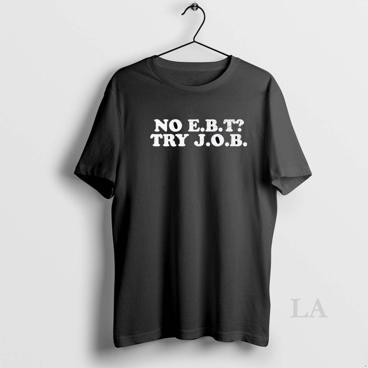 Original No Ebt Try Job Shirt Hoodie Sweatshirt | PurePodTees.com
