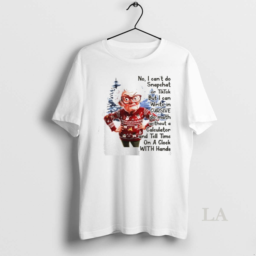 Original No I Cant Do Snapchat Or Tiktok But I Can Write In Cursive Christmas Shirt Hoodie Sweatshirt | PurePodTees.com