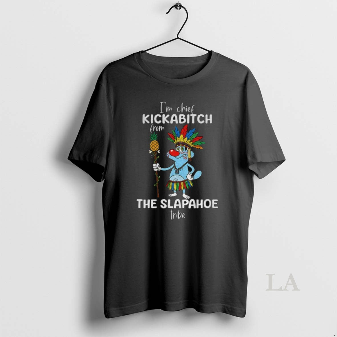 Original Oggy Native Im Chief Kickabitch From The Slapahoe Tribe Shirt Hoodie Sweatshirt | PurePodTees.com