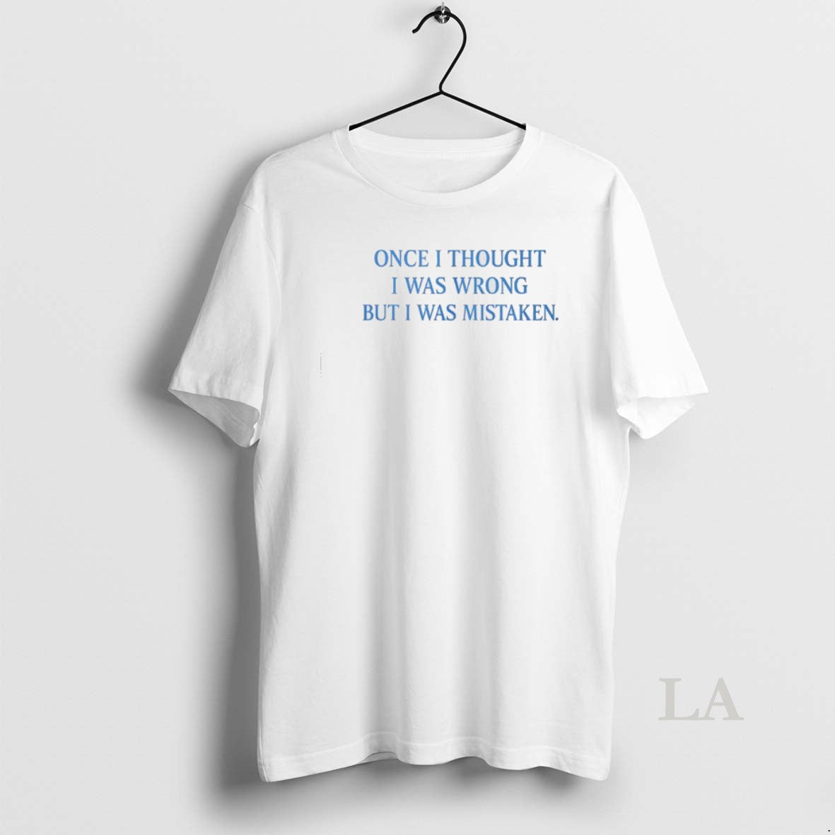 Original One I Thought I Was Wrong But I Was Mistaken Shirt Hoodie Sweatshirt | PurePodTees.com