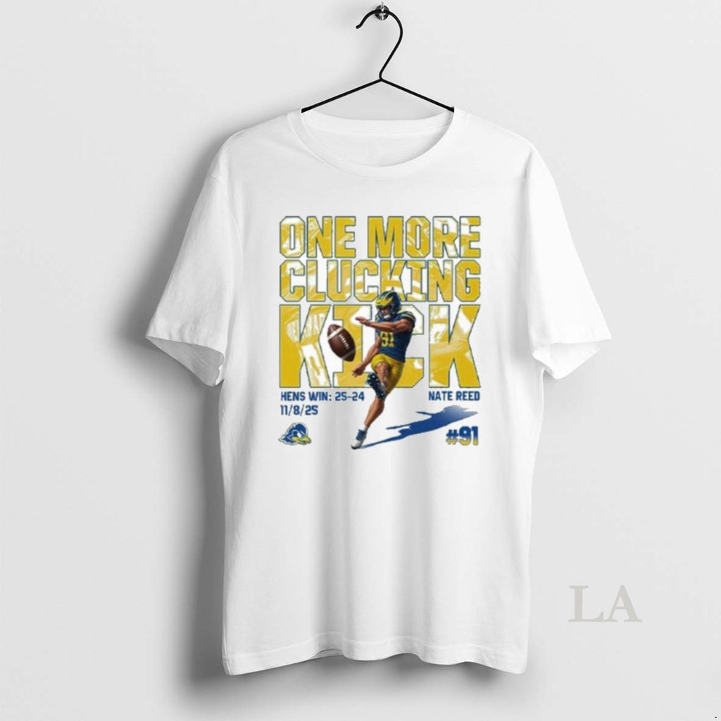 Original One More Clucking Kick Nate Reed Shirt Hoodie Sweatshirt | PurePodTees.com