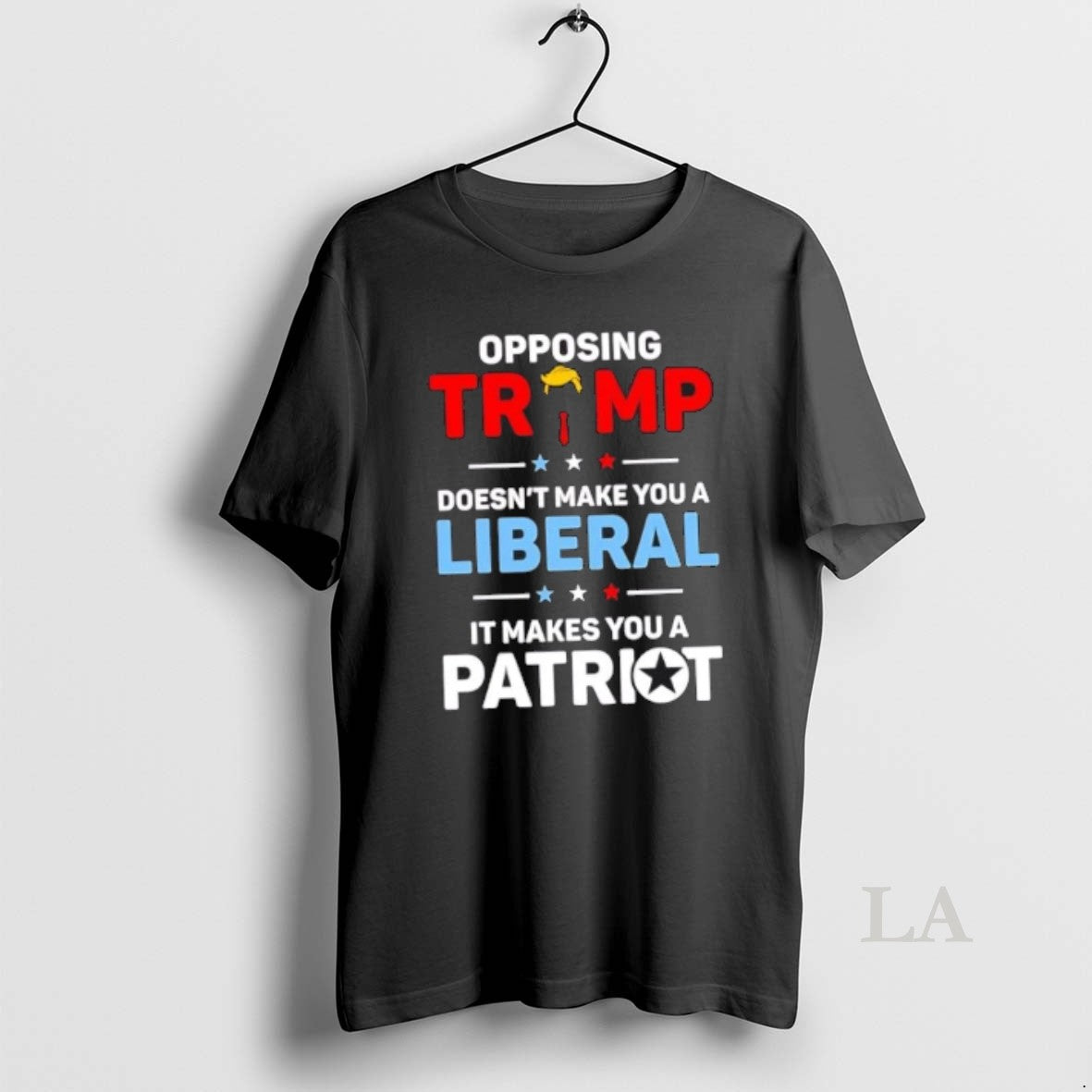 Original Opposing Trump Doesnt Make You A Liberal It Makes You A Patriot Shirt Hoodie Sweatshirt | PurePodTees.com
