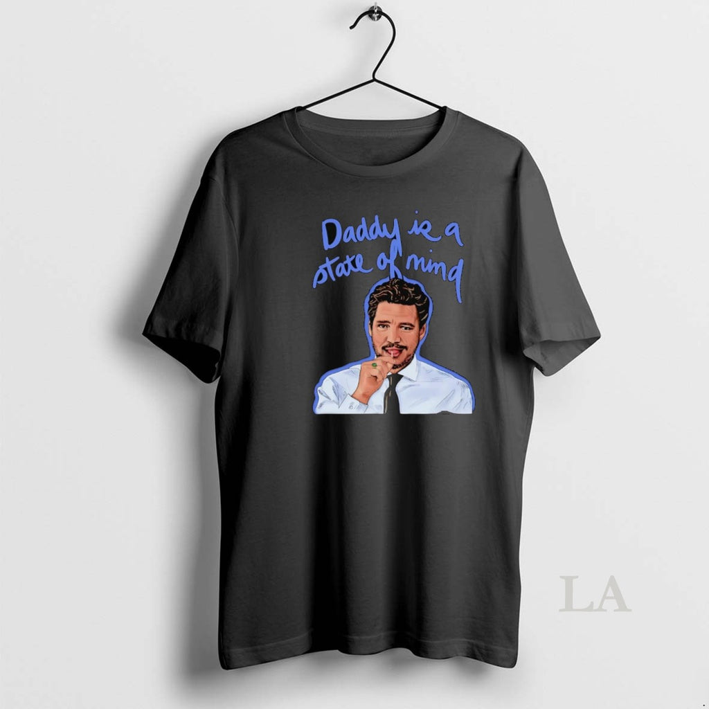 Original Pedro Pascal Daddy Is A State Of Mind Graphic Shirt Hoodie Sweatshirt | PurePodTees.com