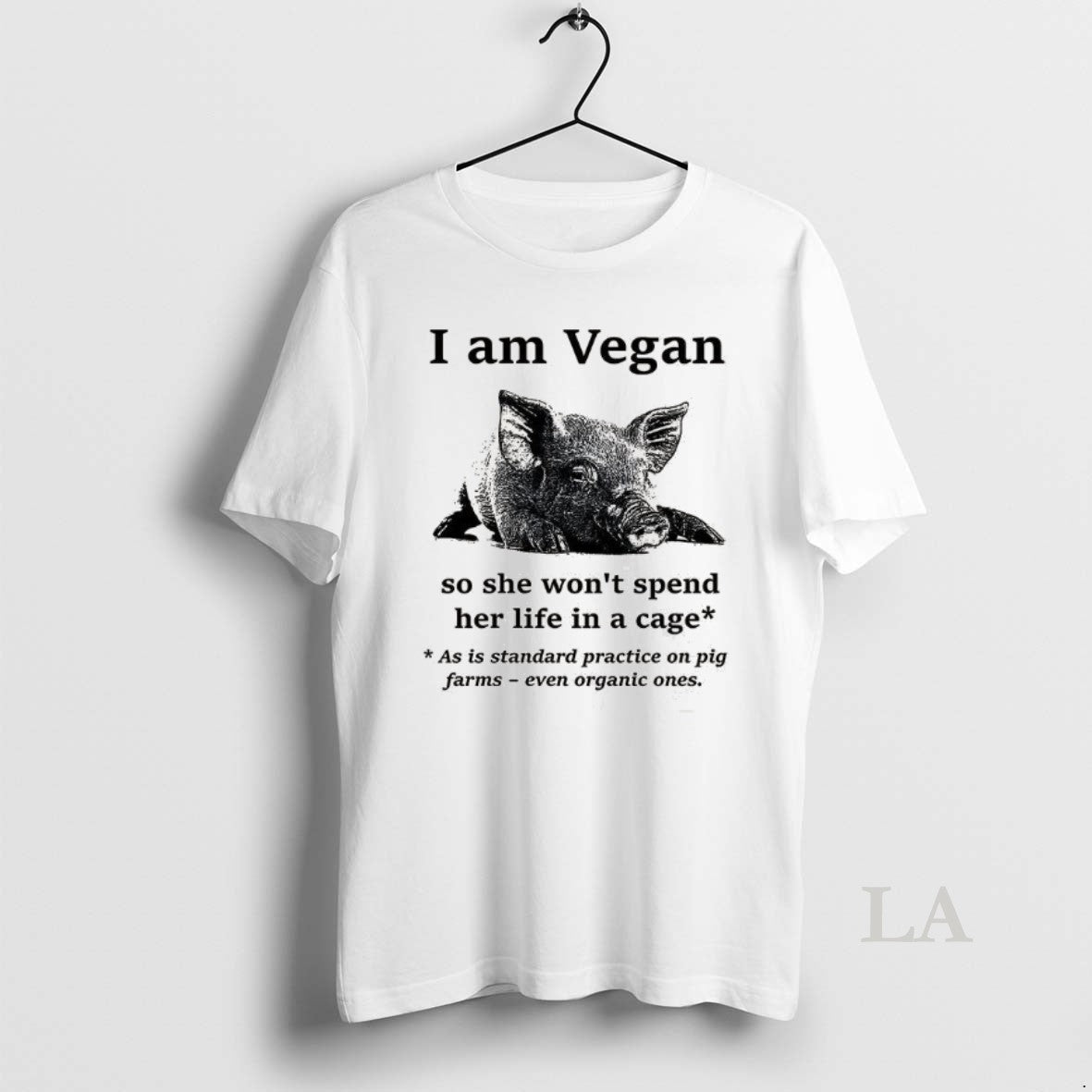 Original Pig I Am Vegan So She Wont Spend Her Life In A Cage Shirt Hoodie Sweatshirt | PurePodTees.com