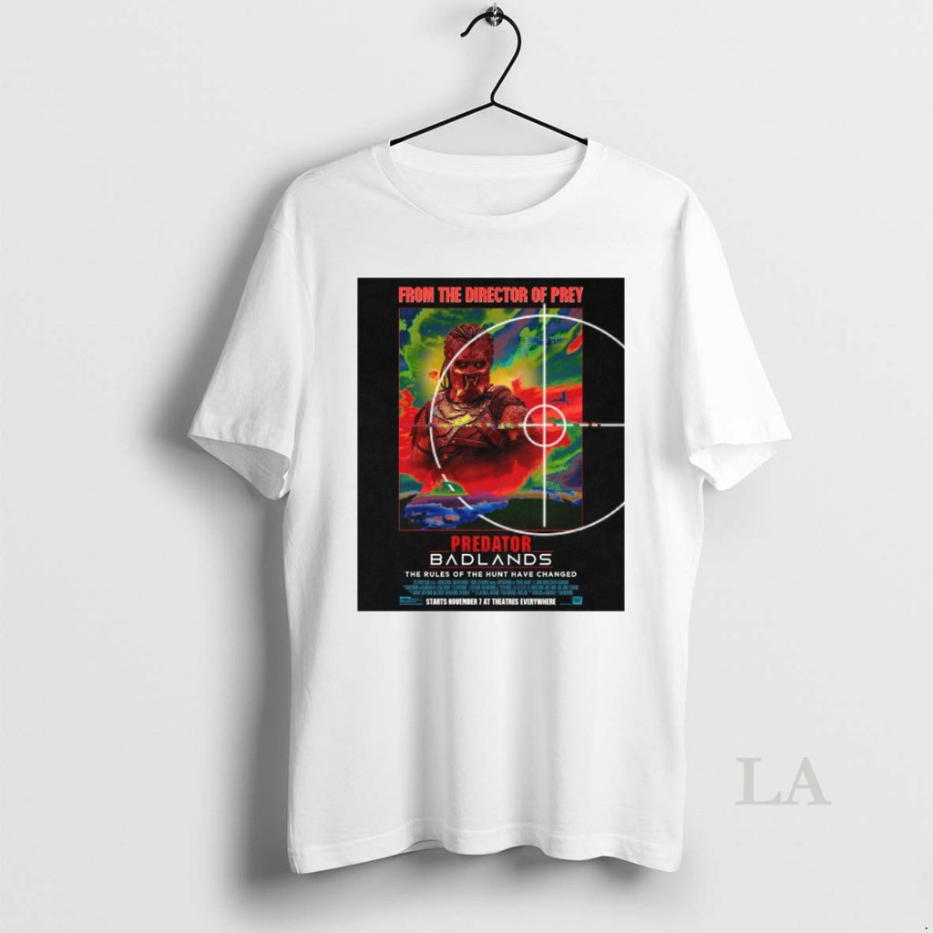 Original Predator Badlands The Rules Of The Hunt Have Changed November 7 2025 At Theatres Shirt Hoodie Sweatshirt
