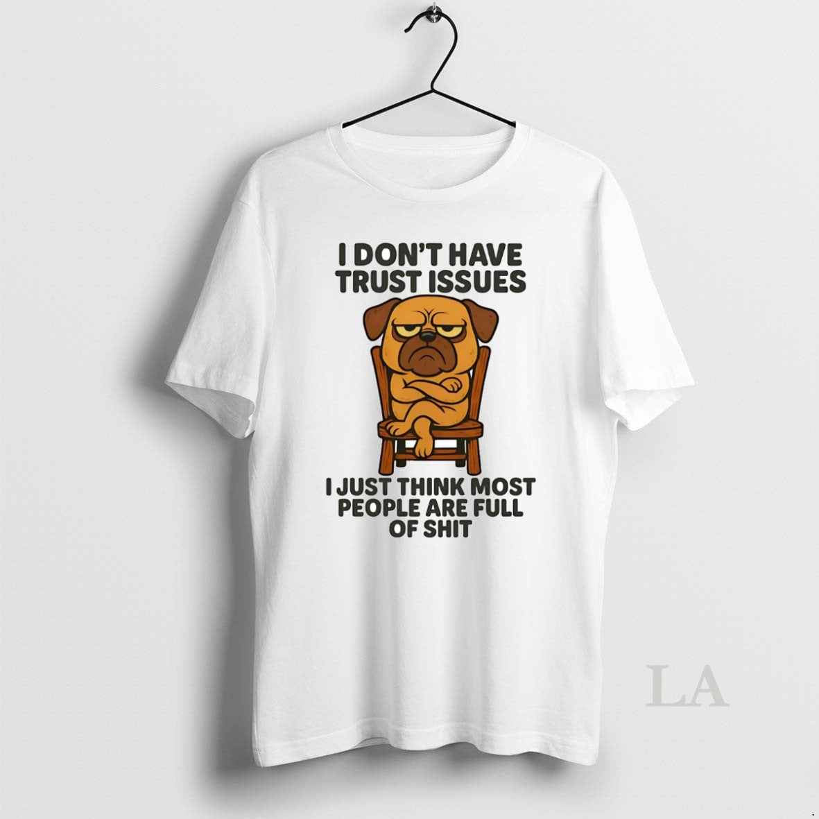 Original Pug I Dont Have Trust Issues Shirt Hoodie Sweatshirt | PurePodTees.com