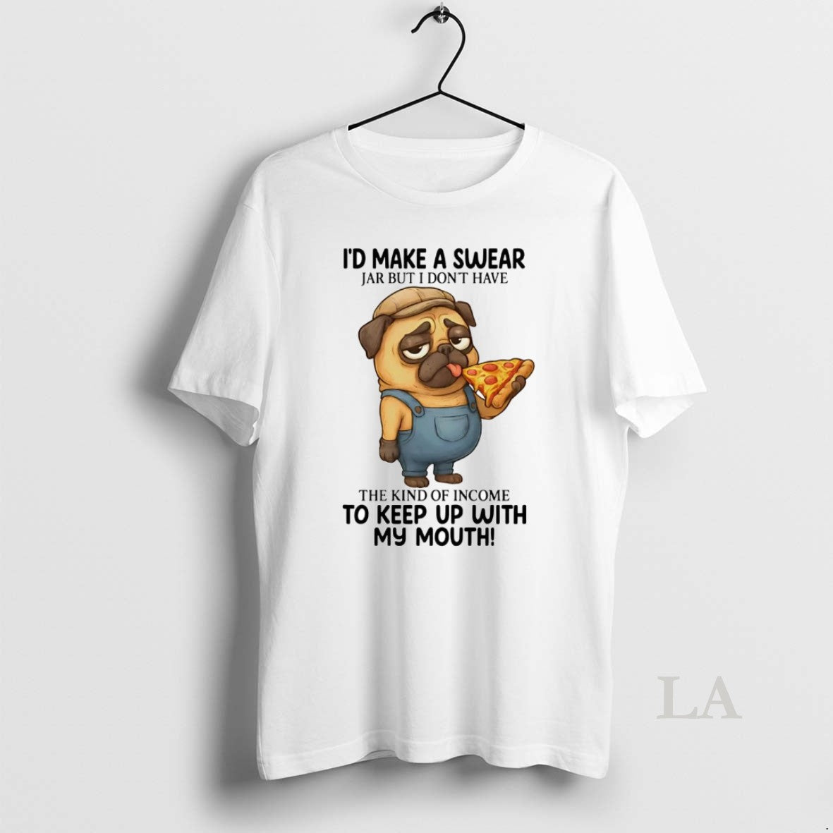 Original Pug Id Make A Swear Jar But I Dont Have The Kind Of Income Shirt Hoodie Sweatshirt | PurePodTees.com