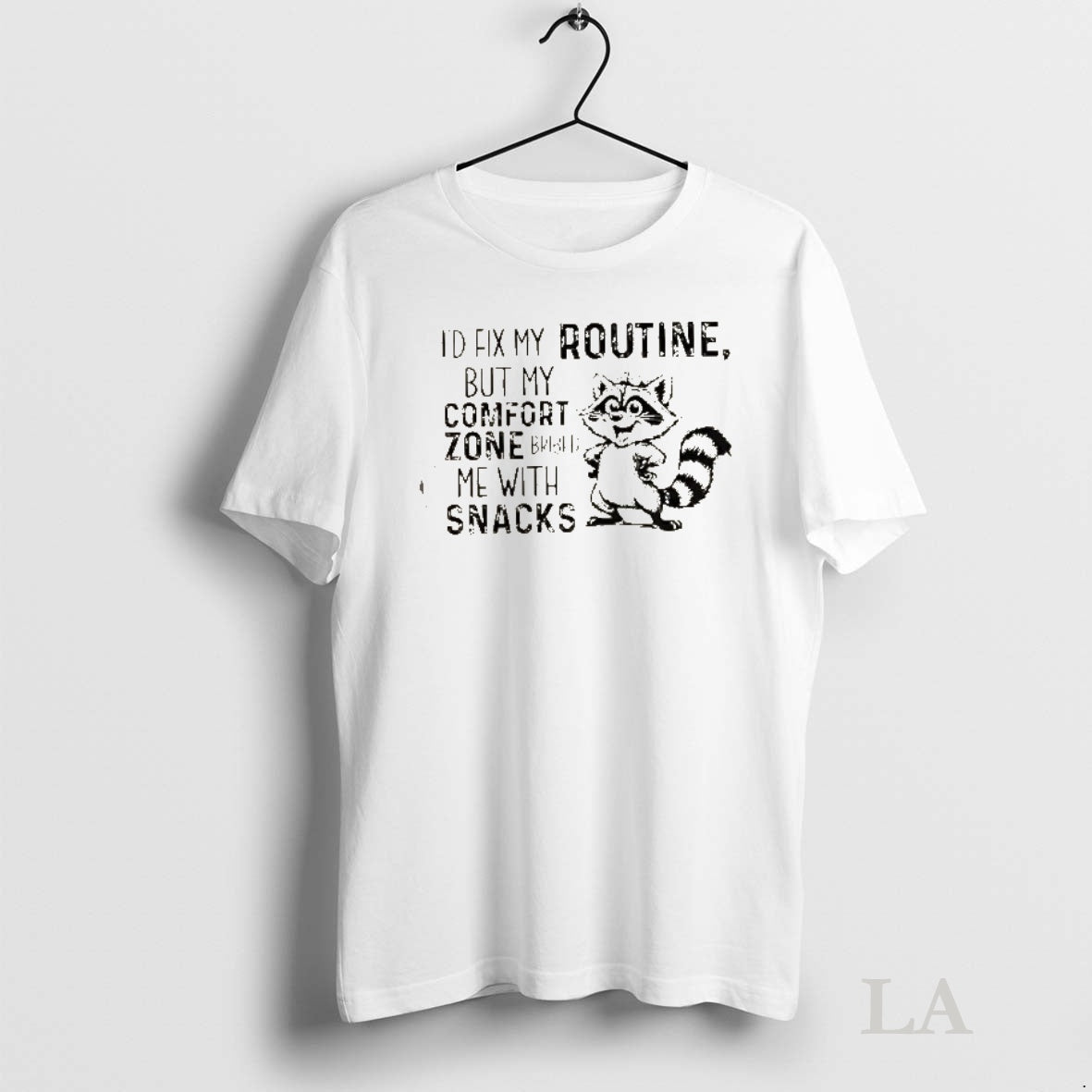 Original Raccoon Id Fix My Routine But My Comfort Zone Bribed Me With Snacks Shirt Hoodie Sweatshirt | PurePodTees.com