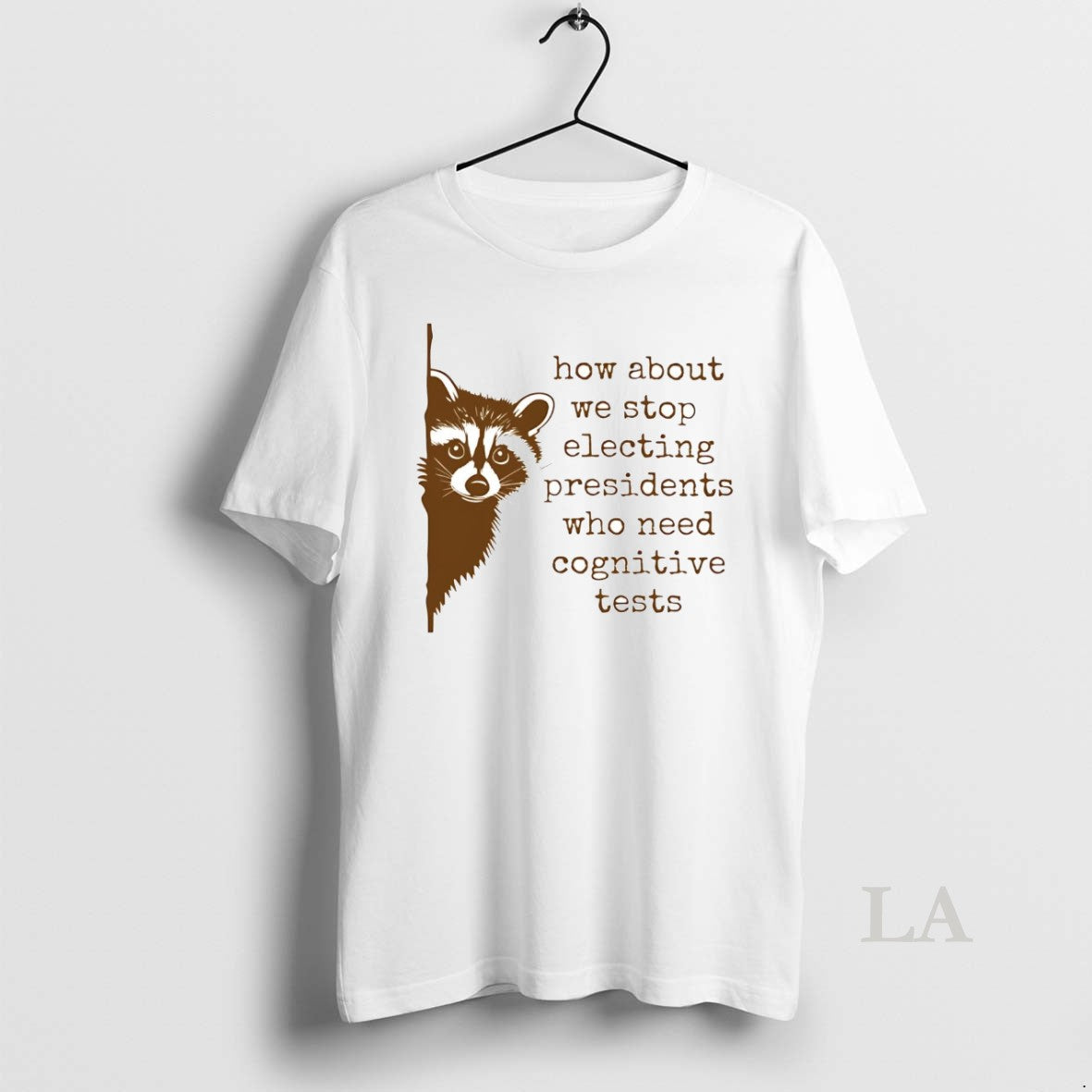 Original Raccoon How About We Stop Electing Presidents Shirt Hoodie Sweatshirt | PurePodTees.com
