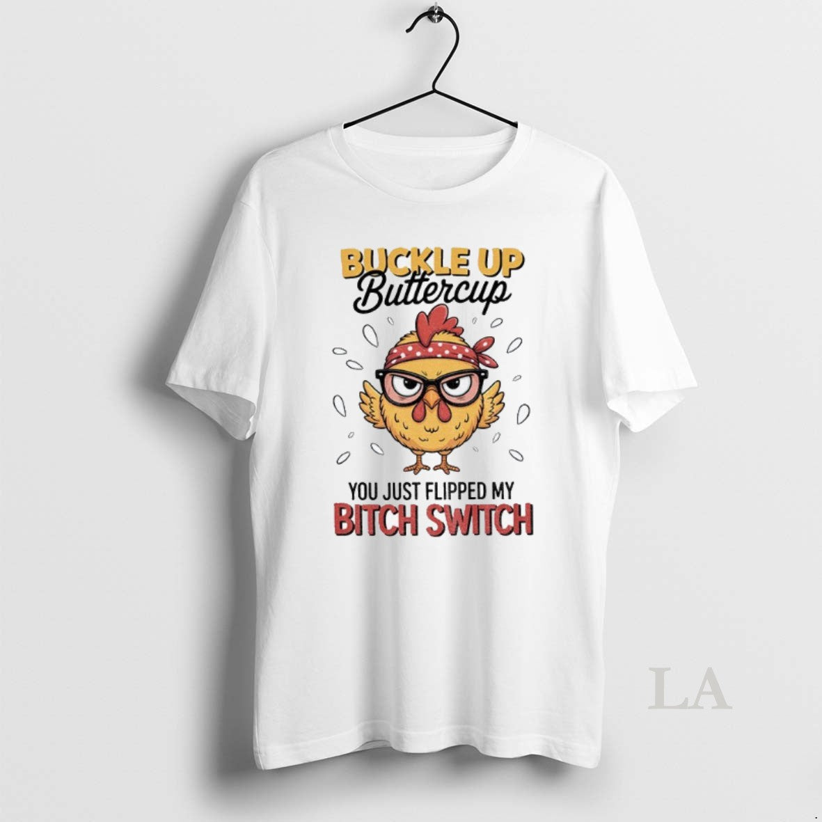 Original Rooster Meme Buckle Up Buttercup You Just Flipped My Bitch Switch Shirt Hoodie Sweatshirt | PurePodTees.com