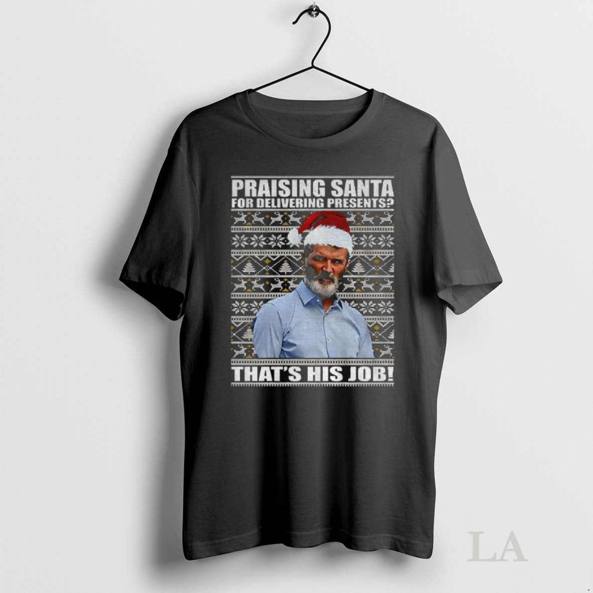 Original Roy Keane Manchester United Fc Praising Santa For Delivering Presents Thats His Job Christmas Shirt Hoodie...