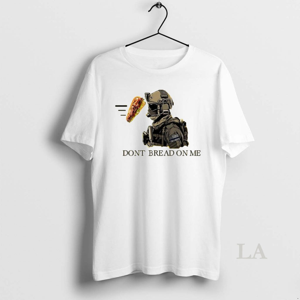 Original Sandwich Dont Bread On Me Soldier Shirt Hoodie Sweatshirt | PurePodTees.com