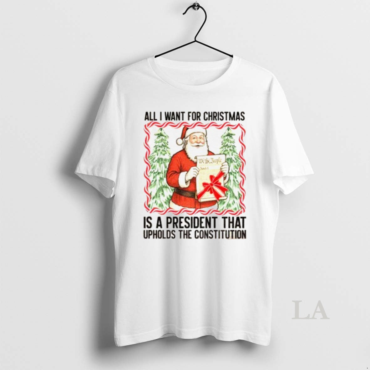 Original Santa Claus All I Want President Upholds The Constitution Anti Trump Christmas Shirt Hoodie Sweatshirt