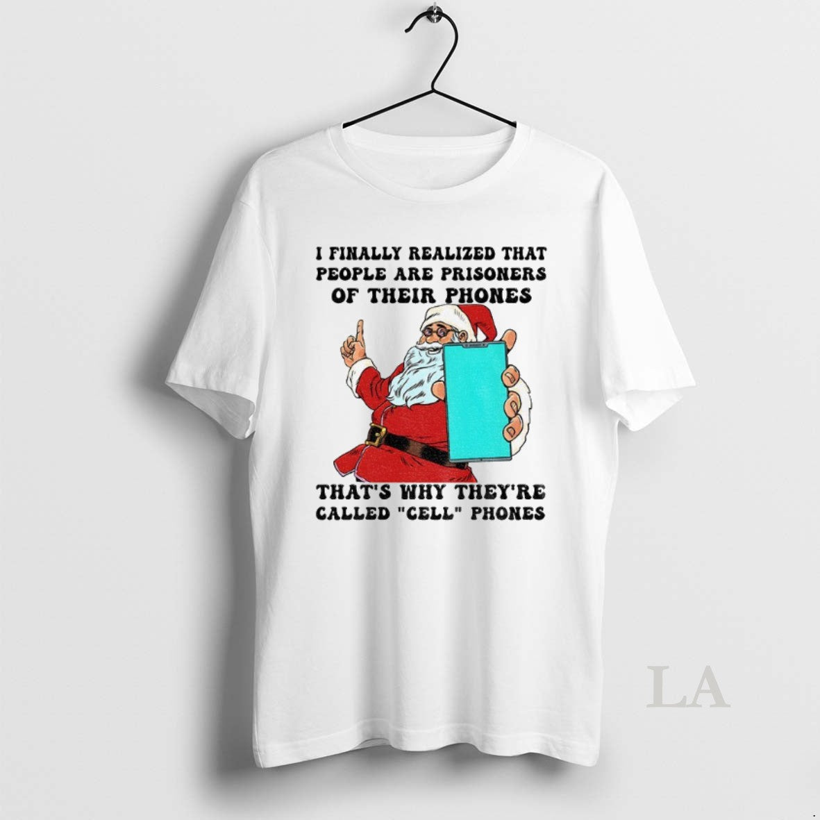 Original Santa Claus I Finally Realized That People Are Prisoners Of Their Phones Thats Why Shirt Hoodie Sweatshirt