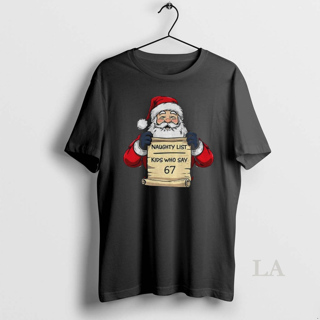 Original Santa Claus Naughty List Kids Who Say 67 Merry Christmas Shirt Hoodie Sweatshirt | PurePodTees.com