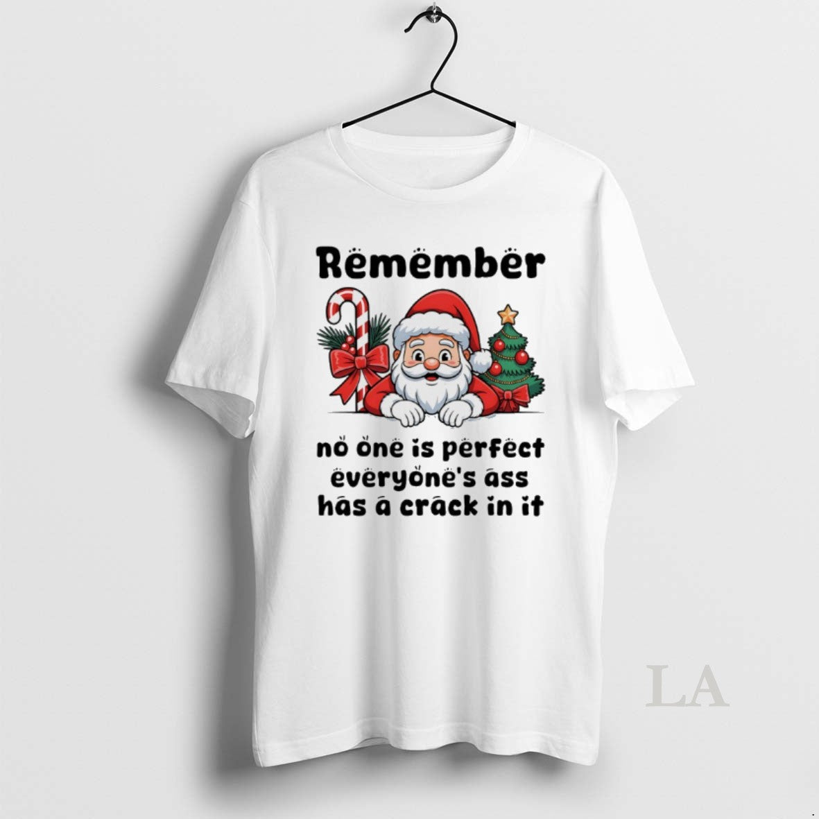 Original Santa Claus Remember No One Is Perfect Everyone Ass Has A Crack In It Shirt Hoodie Sweatshirt | PurePodTees.com