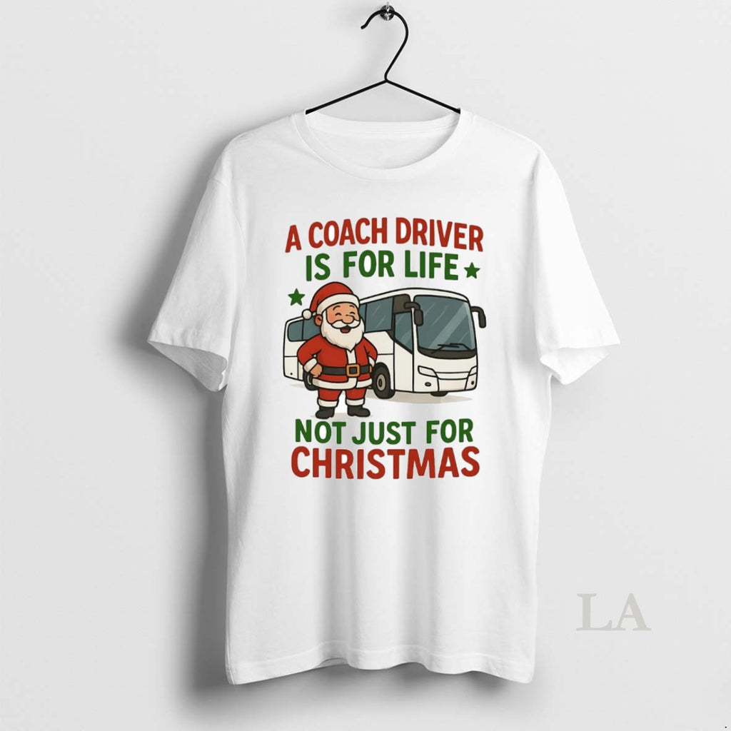 Original Santa A Coach Driver Is For Life Not Just For Christmas Shirt Hoodie Sweatshirt | PurePodTees.com