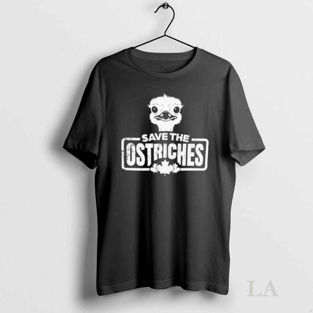 Original Save The Ostriches Shirt Hoodie Sweatshirt | PurePodTees.com