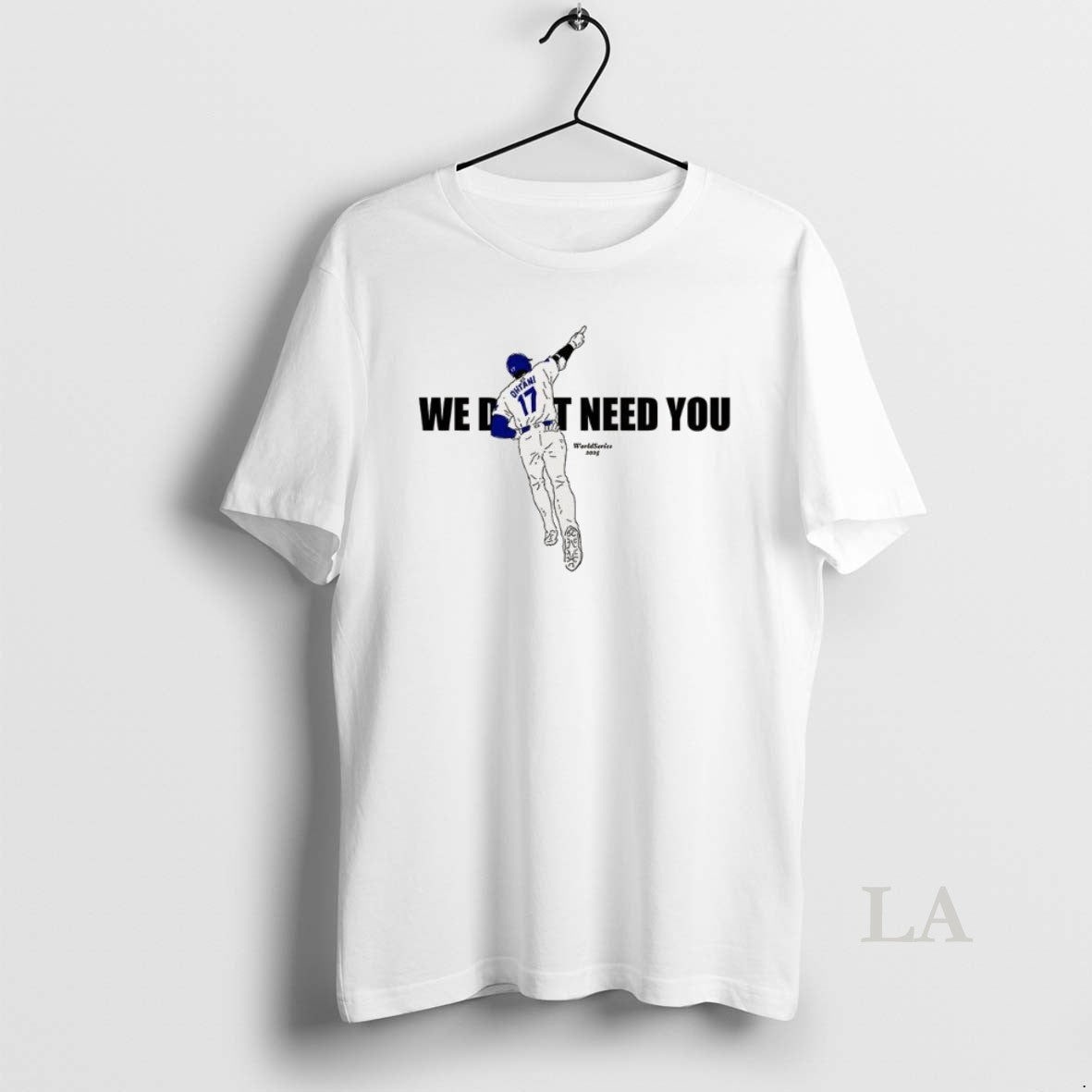 Original Shohei Ohtani We Do It Need You World Series 2025 Shirt Hoodie Sweatshirt | PurePodTees.com