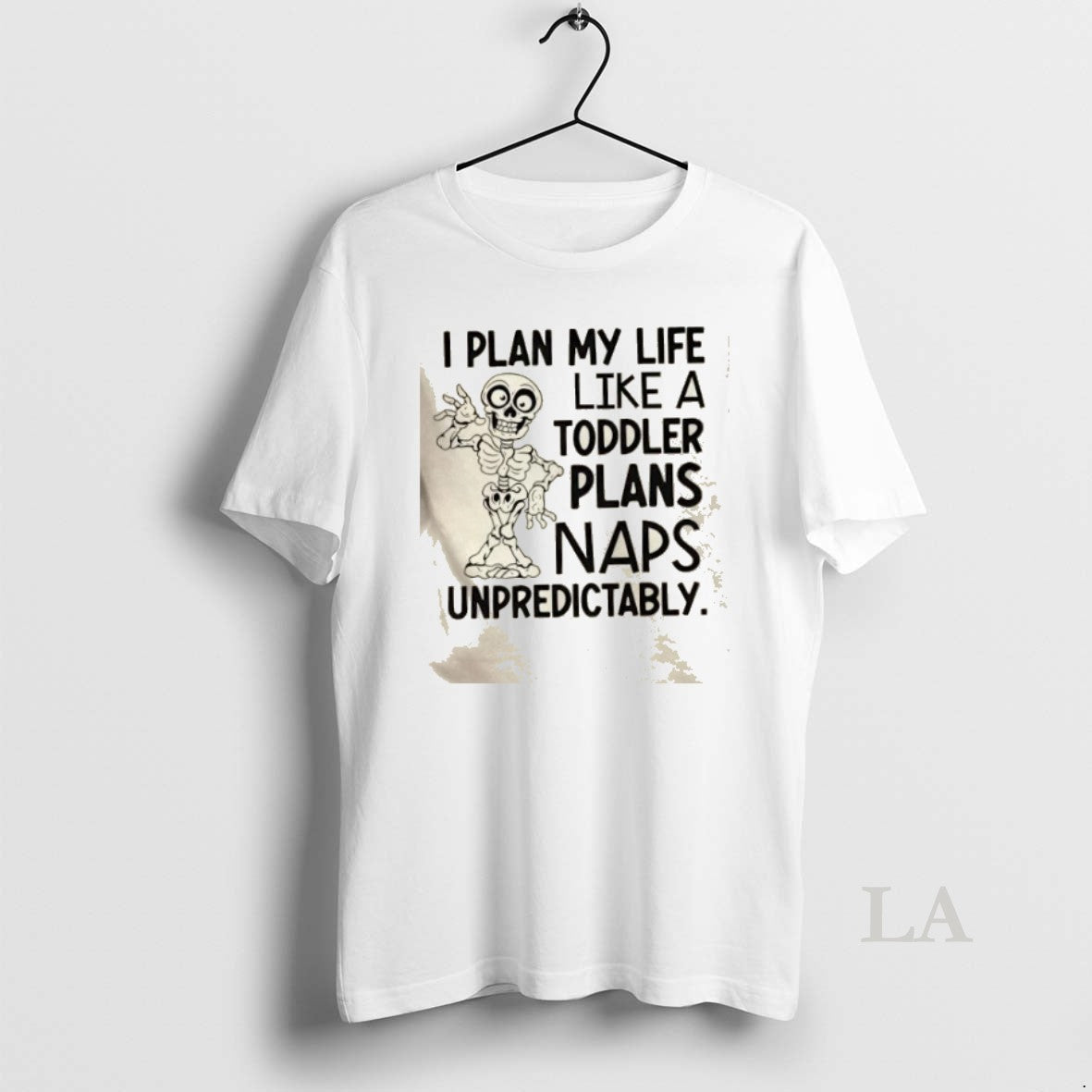 Original Skeleton I Plan My Life Like A Toddler Plans Naps Unpredictably Shirt Hoodie Sweatshirt | PurePodTees.com