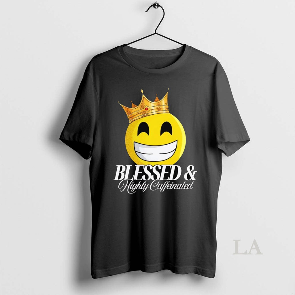 Original Smiley King Blessed And Heavily Caffeinated Shirt Hoodie Sweatshirt | PurePodTees.com