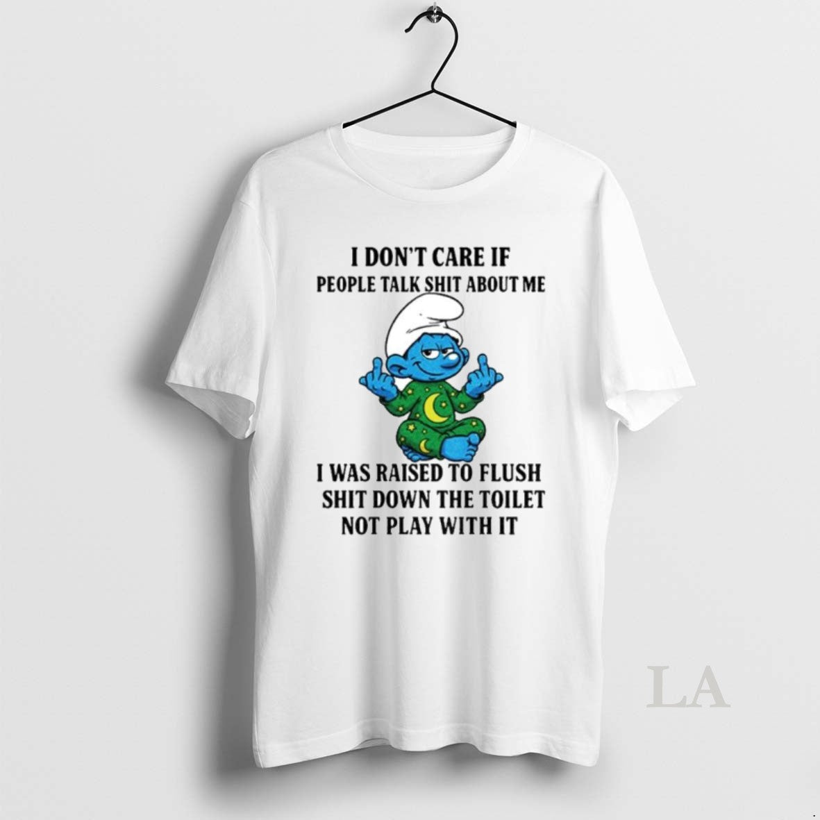 Original Smurf Middle Finger I Dont Care If People Talk Shit About Me I Was Shirt Hoodie Sweatshirt | PurePodTees.com
