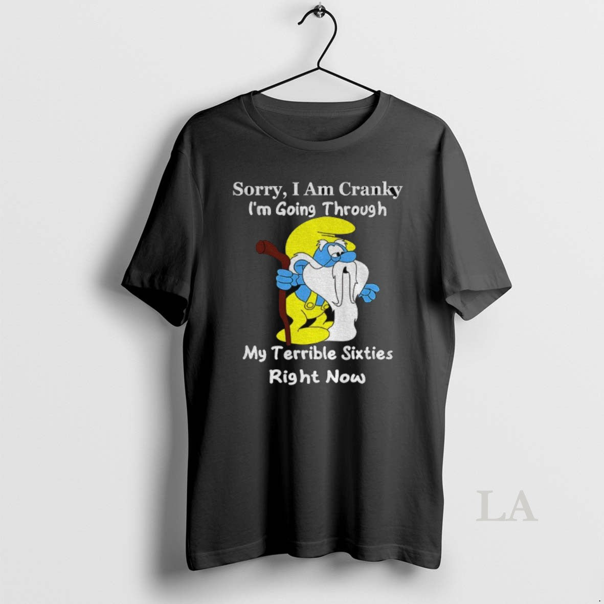 Original Smurf Sorry I Am Cranky Im Going Through My Terrible Sixties Right Now Shirt Hoodie Sweatshirt | PurePodTees.com