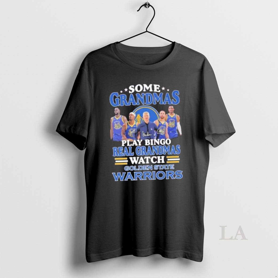 Original Some Grandmas Play Bingo Real Grandmas Watch Coach Steve Kerr And Players Golden State Shirt Hoodie Sweatshirt