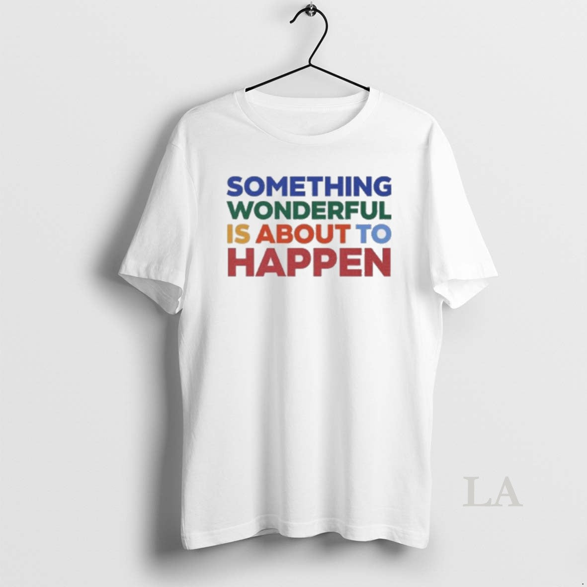 Original Something Wonderful Is About To Happen Shirt Hoodie Sweatshirt | PurePodTees.com