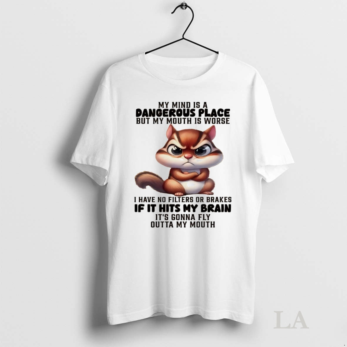Original Squirrel My Mind Is A Dangerous Place But My Mouth Is Worse Shirt Hoodie Sweatshirt | PurePodTees.com