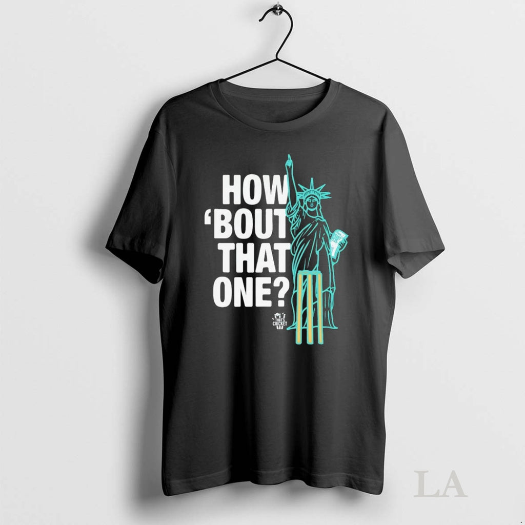 Original Statue Of Liberty How Bout That One Thats Cricket Shirt Hoodie Sweatshirt | PurePodTees.com
